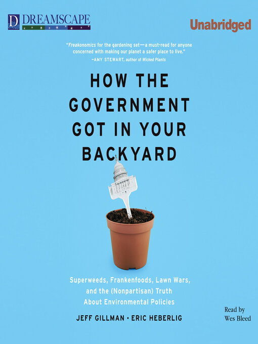 Title details for How the Government Got in Your Backyard by Jeff Gillman - Available